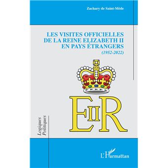 Les visites officielles de la reine Elizabeth II en pays étrangers