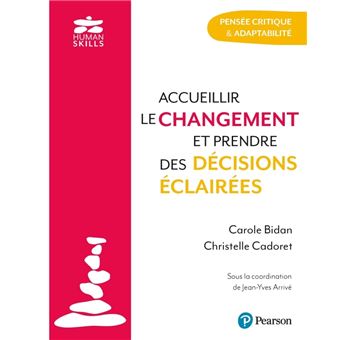 Accueillir le changement et prendre des décisions éclairées. Adaptabilité & pensée critique