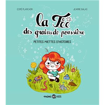 La fée des grains de poussière, Tome 01