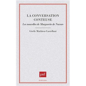 La conversation conteuse : les nouvelles de Marguerite de Navarre