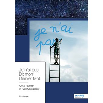 Je N Ai Pas Dit Mon Dernier Mot Broch Anne Fanette Et Axel Achat Livre Fnac