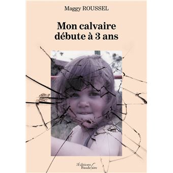 Mon calvaire débute à 3 ans