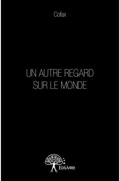 Un autre regard sur le monde
