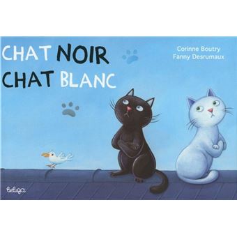 Chat Noir Chat Blanc Cartonne Corinne Boutry Achat Livre Fnac