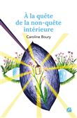 À la quête de la non-quête intérieure