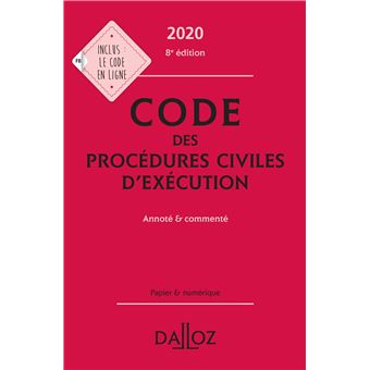 Code des procédures civiles d'exécution 2020, annoté et commenté - 8e ed.