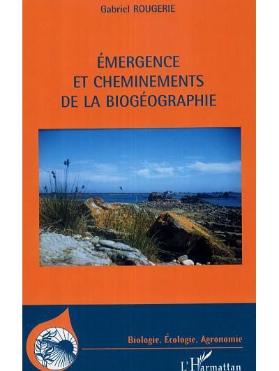 Emergence et cheminements de la biogéographie