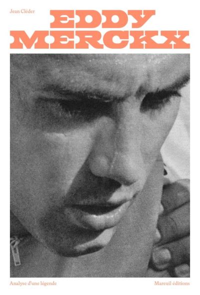 Eddy merckx, analyse d'une légende
