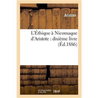 L'Éthique à Nicomaque d'Aristote : dixième livre (Éd.1886)