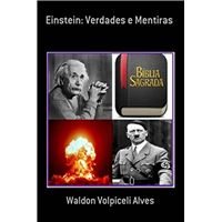 Einstein: Verdades e Mentiras