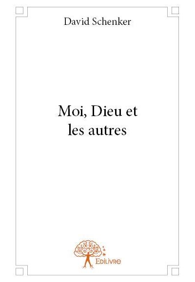 Moi, dieu et les autres