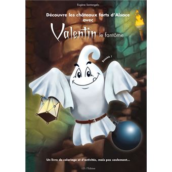 Découvre les châteaux forts d'Alsace avec Valentin le fantôme