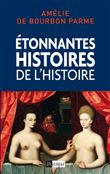 Etonnantes histoires de l Histoire