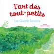 L'art des tout-petits. Les Quatre Saisons