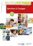Services à l'usager 2de, 1re, Tle Bac Pro ASSP - Livre élève - Éd. 2019