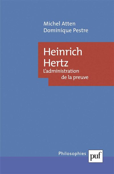 Heinrich Hertz. L'administration de la preuve - Dominique Pestre - broché