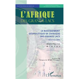 Le basculement géopolitique de l'Afrique des Grands Lacs