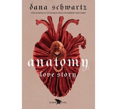 Anatomy : Love story (Français) - broché - Dana Schwartz, Julie Lopez