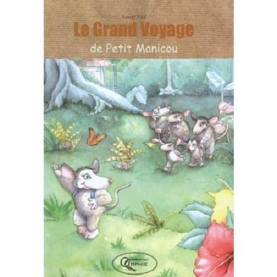 Le grand voyage de Petit Manicou