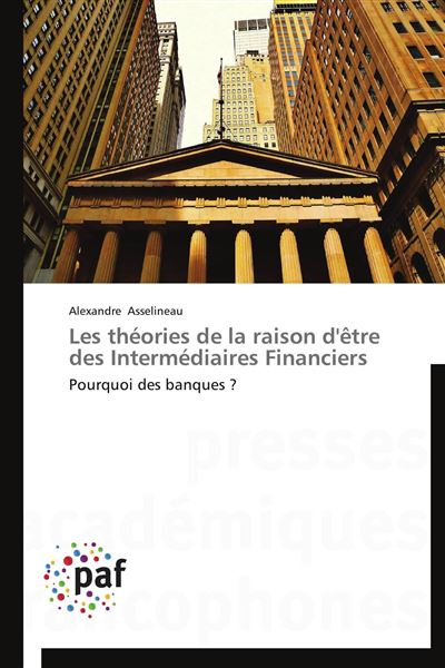 Les théories de la raison d'être des intermédiaires financiers