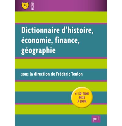 Dictionnaire d'histoire, économie et  finance