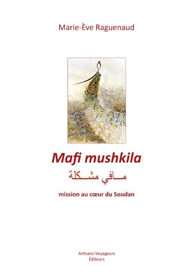 Mafi Mushkila, mission au coeur du Soudan