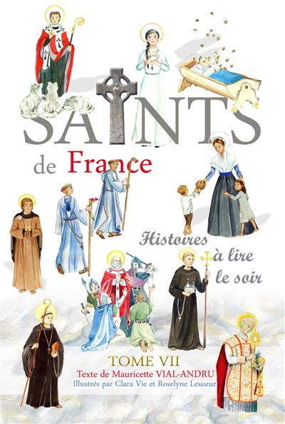 Ces saints qui ont fait la France