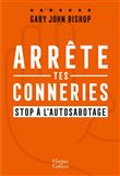 Arrête tes conneries