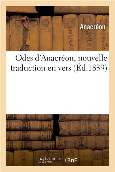 Odes d'anacreon, nouvelle traduction en vers