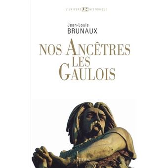 Les gaulois jean louis brunaux