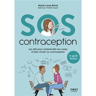 SOS contraception - Les clés pour comprendre son corps et bien choisir sa contraception