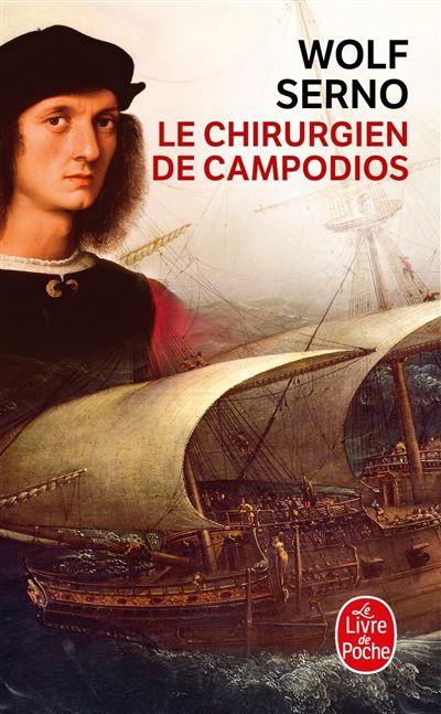 Le Chirurgien de Campodios - Wolf Serno - Poche