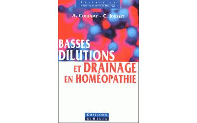 Basses dilutions et drainage en homeopathie + cd-rom - A. Coulamy - Livre CD