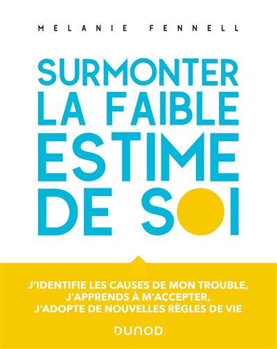 Surmonter la faible estime de soi -  Melanie Fennell - broché