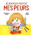 Je n'ai plus peur de mes peurs