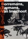Borremans, Tuymans, Van Imschoot