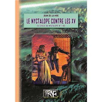 Nyctalope - Le cycle de Nyctalope - Numéro 1-B Tome 1 - Le Nyctalope ...