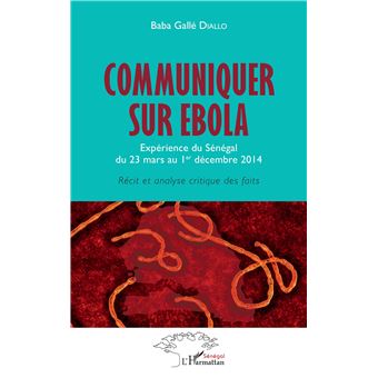 Communiquer sur Ebola. Expérience du Sénégal du 23 mars au 1er décembre 2014