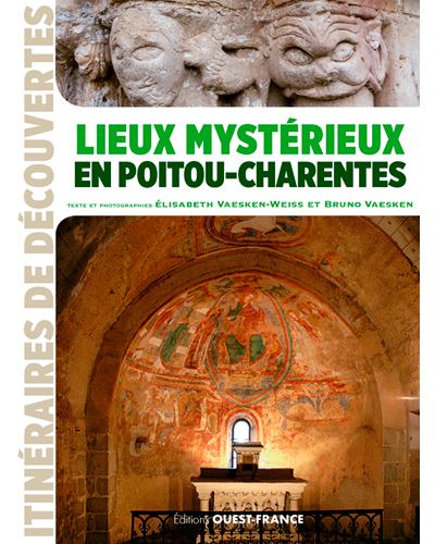 Lieux mystérieux en Poitou-Charentes