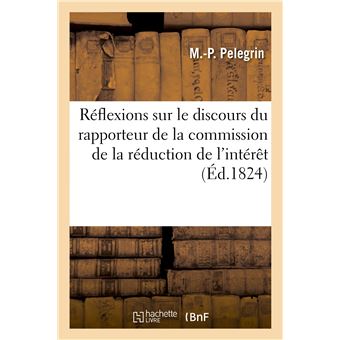 Réflexions sur le discours du rapporteur de la commission de la réduction de l'intérêt