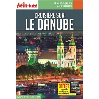 Guide Croisière sur le Danube 2022 Carnet Petit Futé