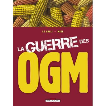 La Guerre des OGM - 1