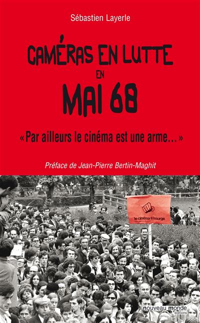 Caméras en lutte en mai 68 - Sébastien Layerle - Livre CD