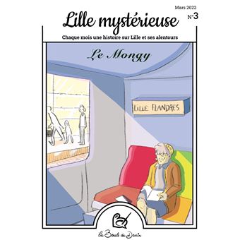 Lille Mystérieuse, Le Mongy