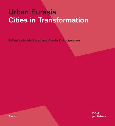 Urban eurasia cities in transformation