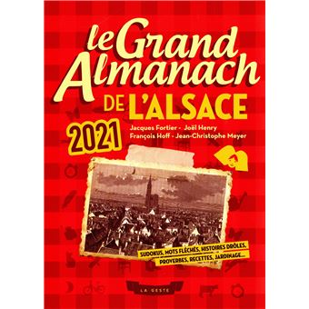 Le Grand Almanach 2021 De L Alsace Broche Jacques Fortier Francois Hoff Achat Livre Fnac