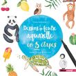 Dessins au feutre aquarelle en 5 étapes