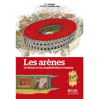 Les arènes de Nîmes et les amphithéâtres romains