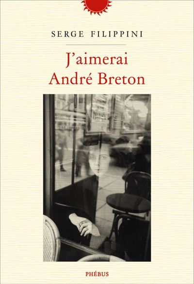 J'aimerai andre breton