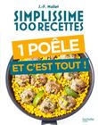 Simplissime 100 recettes Une poêle et c'est tout